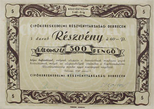Cipőkereskedelmi Részvénytársaság Debrecen  300 pengő 1941