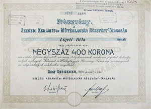 Szegedi Keramit- és Műtéglagyár Részvénytársaság részvény 400 korona 1908 Szeged