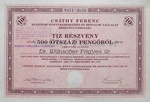 Csáthy Ferenc Egyetemi Könyvkereskedés és Irodalmi Vállalat Részvénytársaság részvény 10x50 500 pengő 1926